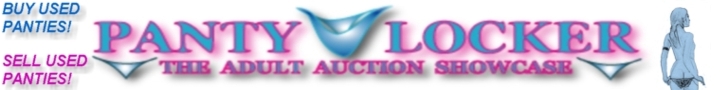 Buy & Sell Used Panties + More.  Join Us Today!